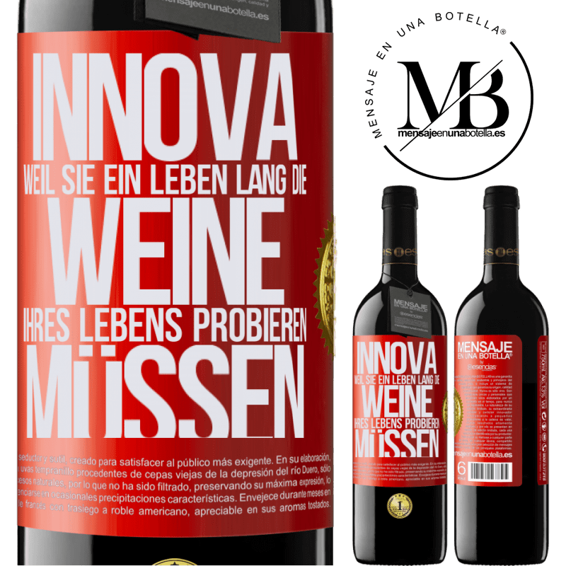 39,95 € Kostenloser Versand | Rotwein RED Ausgabe MBE Reserve Innova, weil Sie ein Leben lang die Weine Ihres Lebens probieren müssen Rote Markierung. Anpassbares Etikett Reserve 12 Monate Ernte 2014 Tempranillo