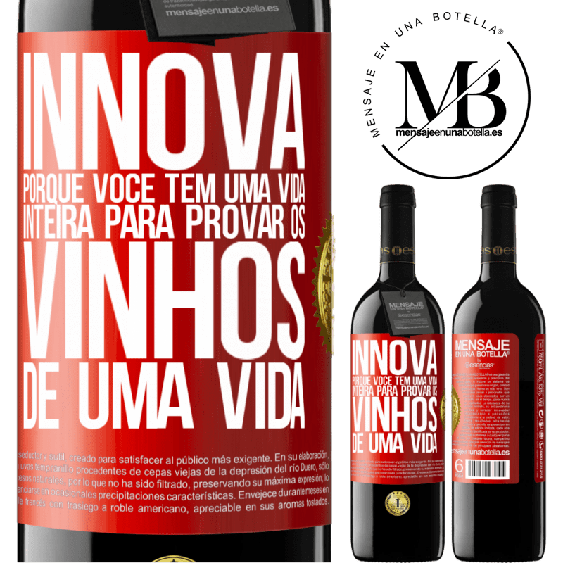 39,95 € Envio grátis | Vinho tinto Edição RED MBE Reserva Innova, porque você tem uma vida inteira para provar os vinhos de uma vida Etiqueta Vermelha. Etiqueta personalizável Reserva 12 Meses Colheita 2014 Tempranillo