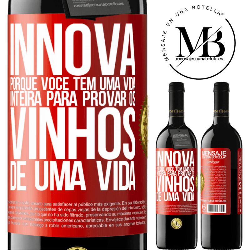 39,95 € Envio grátis | Vinho tinto Edição RED MBE Reserva Innova, porque você tem uma vida inteira para provar os vinhos de uma vida Etiqueta Vermelha. Etiqueta personalizável Reserva 12 Meses Colheita 2016 Tempranillo