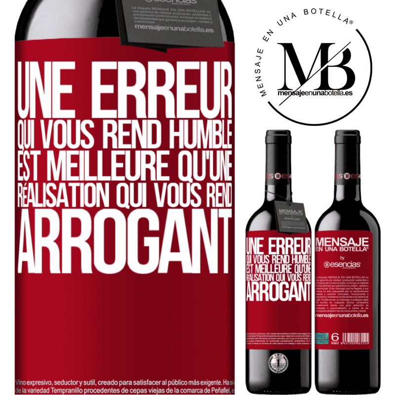 «Une erreur qui vous rend humble est meilleure qu'un accomplissement qui vous rend arrogant» Édition RED MBE Réserve
