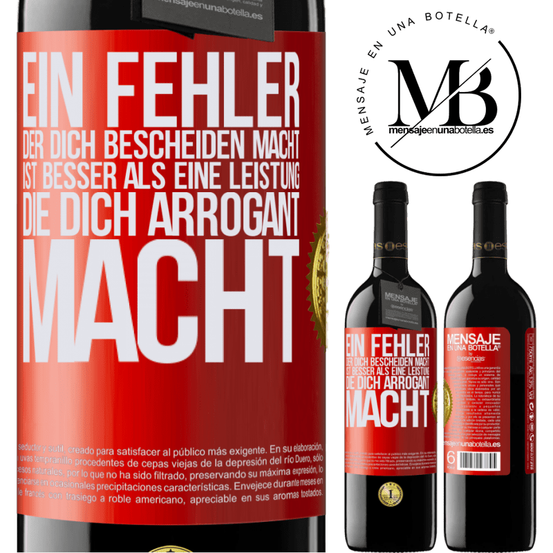 39,95 € Kostenloser Versand | Rotwein RED Ausgabe MBE Reserve Ein Fehler, der dich bescheiden macht, ist besser, als eine Leistung, die dich arrogant macht Rote Markierung. Anpassbares Etikett Reserve 12 Monate Ernte 2015 Tempranillo