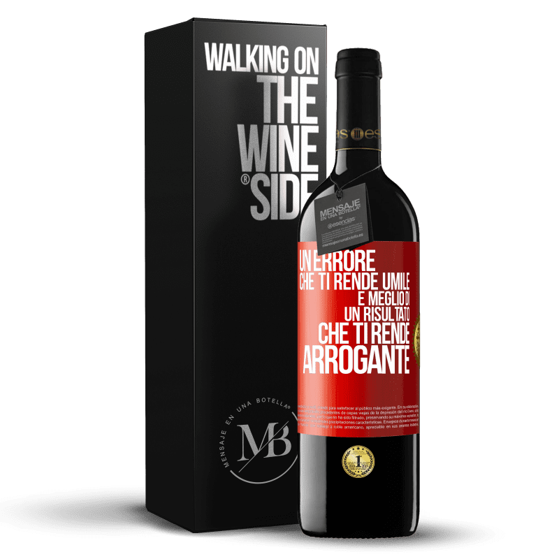 39,95 € Spedizione Gratuita | Vino rosso Edizione RED MBE Riserva Un errore che ti rende umile è meglio di un risultato che ti rende arrogante Etichetta Rossa. Etichetta personalizzabile Riserva 12 Mesi Raccogliere 2016 Tempranillo