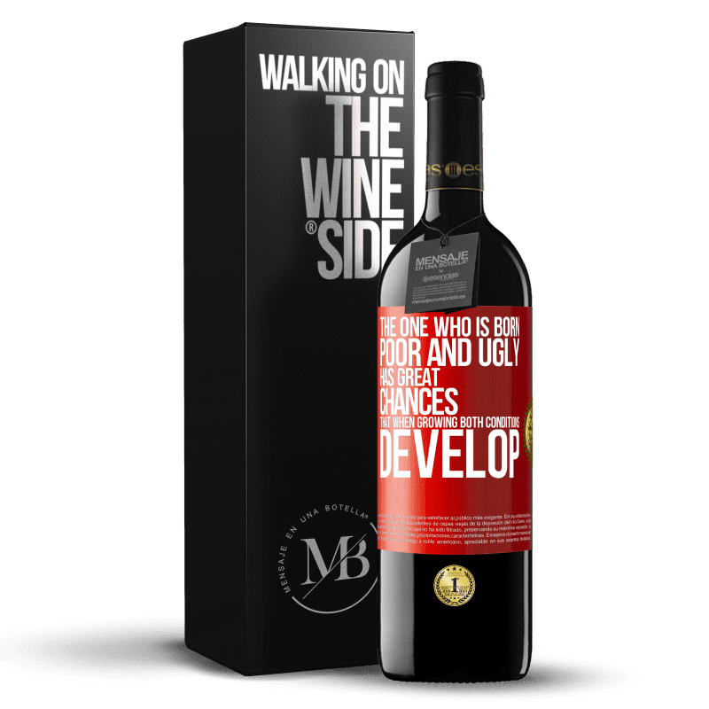 29,95 € Free Shipping | Red Wine RED Edition Crianza 6 Months The one who is born poor and ugly, has great chances that when growing ... both conditions develop Red Label. Customizable label Aging in oak barrels 6 Months Harvest 2019 Tempranillo