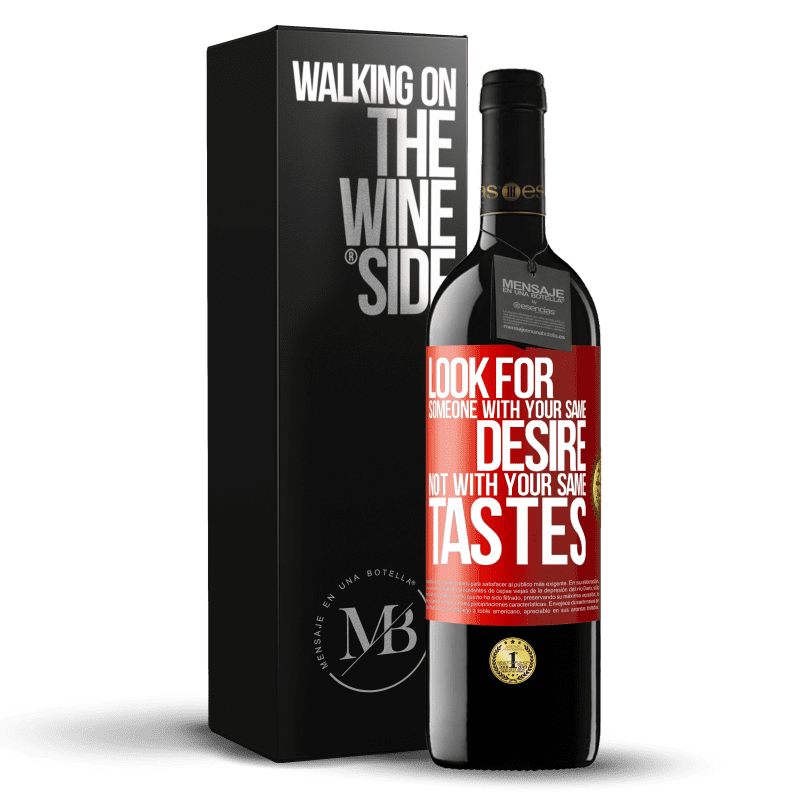 29,95 € Free Shipping | Red Wine RED Edition Crianza 6 Months Look for someone with your same desire, not with your same tastes Red Label. Customizable label Aging in oak barrels 6 Months Harvest 2020 Tempranillo
