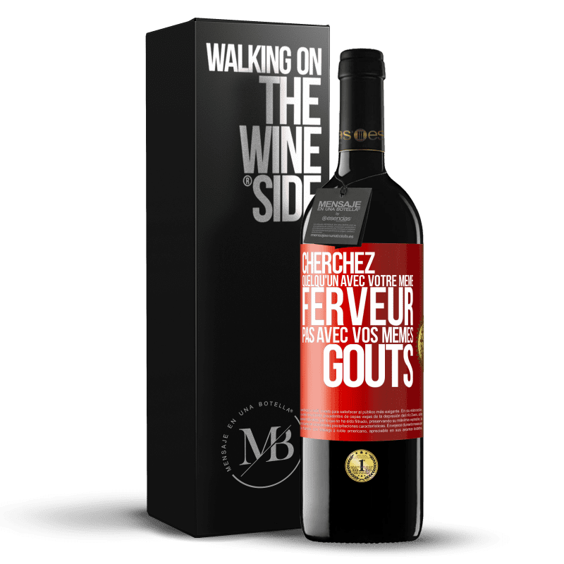 39,95 € Envoi gratuit | Vin rouge Édition RED MBE Réserve Cherchez quelqu'un avec votre même ferveur pas avec vos mêmes goûts Étiquette Rouge. Étiquette personnalisable Réserve 12 Mois Récolte 2015 Tempranillo