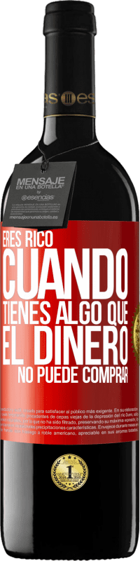 39,95 € | Vino Tinto Edición RED MBE Reserva Eres rico cuando tienes algo que el dinero no puede comprar Etiqueta Roja. Etiqueta personalizable Reserva 12 Meses Cosecha 2015 Tempranillo