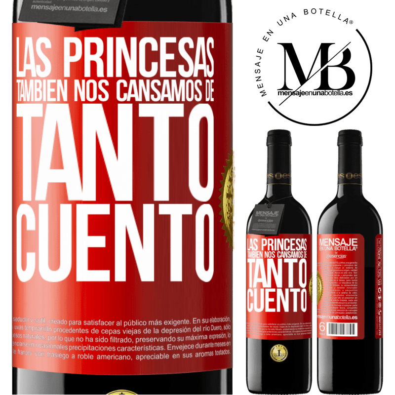 39,95 € Envío gratis | Vino Tinto Edición RED MBE Reserva Las princesas también nos cansamos de tanto cuento Etiqueta Roja. Etiqueta personalizable Reserva 12 Meses Cosecha 2014 Tempranillo