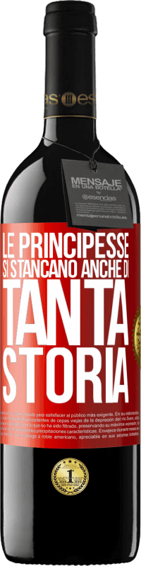 39,95 € | Vino rosso Edizione RED MBE Riserva Le principesse si stancano anche di tanta storia Etichetta Rossa. Etichetta personalizzabile Riserva 12 Mesi Raccogliere 2015 Tempranillo