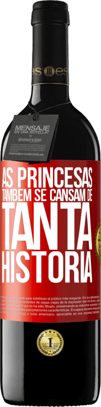 «As princesas também se cansam de tanta história» Edição RED MBE Reserva