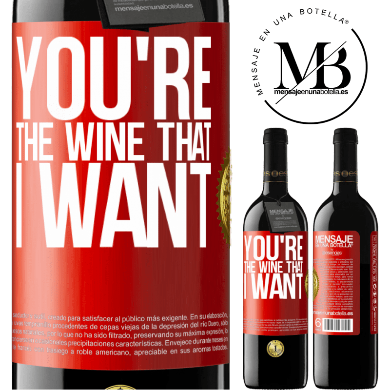 39,95 € Free Shipping | Red Wine RED Edition MBE Reserve You're the wine that I want Red Label. Customizable label Reserve 12 Months Harvest 2015 Tempranillo