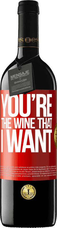 39,95 € Envío gratis | Vino Tinto Edición RED MBE Reserva You're the wine that I want Etiqueta Roja. Etiqueta personalizable Reserva 12 Meses Cosecha 2014 Tempranillo