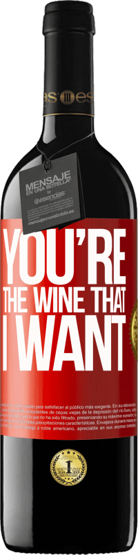39,95 € | Vino Tinto Edición RED MBE Reserva You're the wine that I want Etiqueta Roja. Etiqueta personalizable Reserva 12 Meses Cosecha 2016 Tempranillo