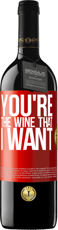 39,95 € Spedizione Gratuita | Vino rosso Edizione RED MBE Riserva You're the wine that I want Etichetta Rossa. Etichetta personalizzabile Riserva 12 Mesi Raccogliere 2016 Tempranillo