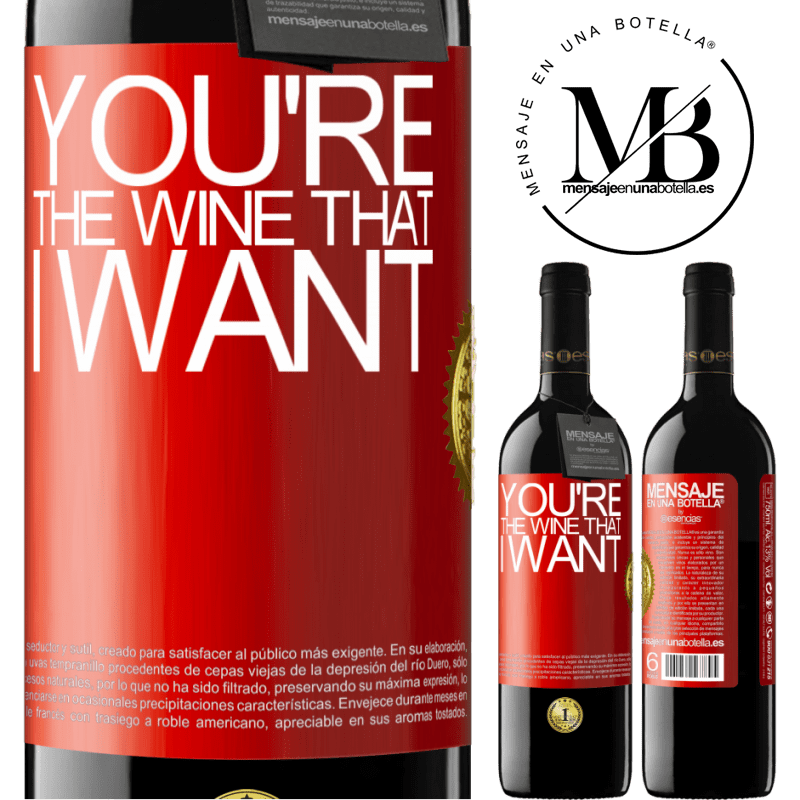 39,95 € 免费送货 | 红酒 RED版 MBE 预订 You're the wine that I want 红色标签. 可自定义的标签 预订 12 个月 收成 2015 Tempranillo