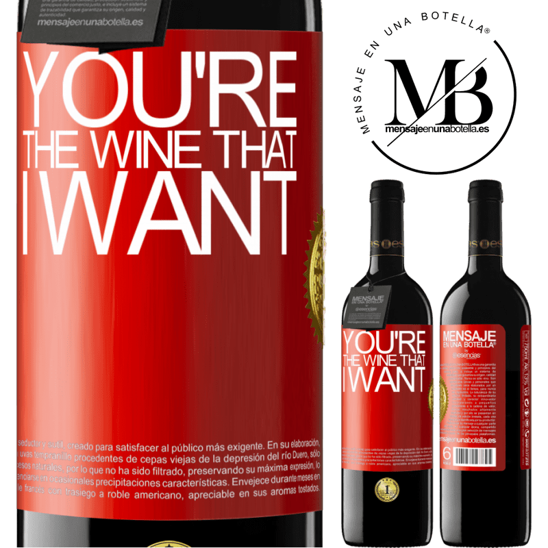 39,95 € Бесплатная доставка | Красное вино Издание RED MBE Бронировать You're the wine that I want Красная метка. Настраиваемая этикетка Бронировать 12 Месяцы Урожай 2015 Tempranillo