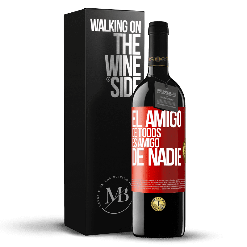 29,95 € Envío gratis | Vino Tinto Edición RED Crianza 6 Meses El amigo de todos es amigo de nadie Etiqueta Roja. Etiqueta personalizable Crianza en barrica de roble 6 Meses Cosecha 2020 Tempranillo