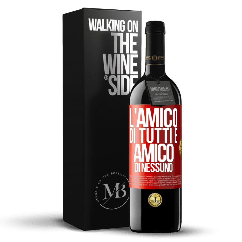 39,95 € Spedizione Gratuita | Vino rosso Edizione RED MBE Riserva L'amico di tutti è amico di nessuno Etichetta Rossa. Etichetta personalizzabile Riserva 12 Mesi Raccogliere 2015 Tempranillo