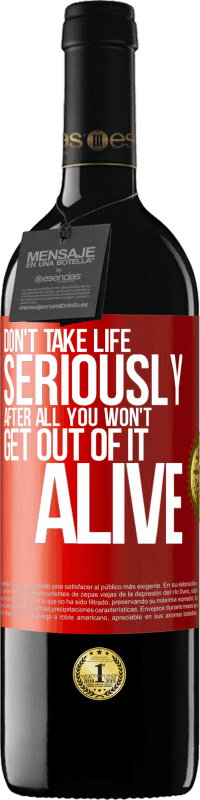 «Don't take life seriously, after all, you won't get out of it alive» RED Edition MBE Reserve