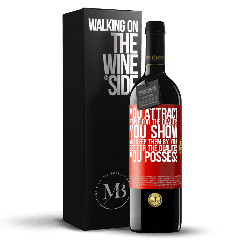 39,95 € Free Shipping | Red Wine RED Edition MBE Reserve You attract people for the qualities you show. You keep them by your side for the qualities you possess Red Label. Customizable label Reserve 12 Months Harvest 2014 Tempranillo