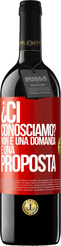 39,95 € | Vino rosso Edizione RED MBE Riserva ¿Ci conosciamo? Non è una domanda, è una proposta Etichetta Rossa. Etichetta personalizzabile Riserva 12 Mesi Raccogliere 2015 Tempranillo