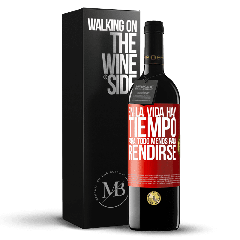 39,95 € Envío gratis | Vino Tinto Edición RED MBE Reserva En la vida hay tiempo para todo menos para rendirse Etiqueta Roja. Etiqueta personalizable Reserva 12 Meses Cosecha 2015 Tempranillo