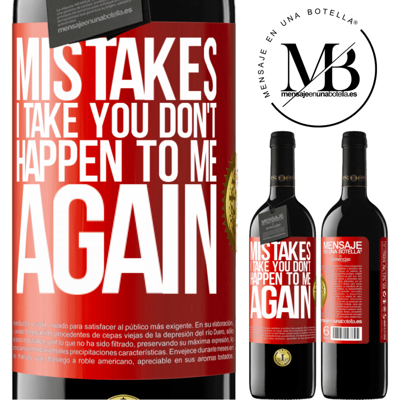 24,95 € Free Shipping | Red Wine RED Edition Crianza 6 Months Mistakes I take you don't happen to me again Red Label. Customizable label Aging in oak barrels 6 Months Harvest 2019 Tempranillo