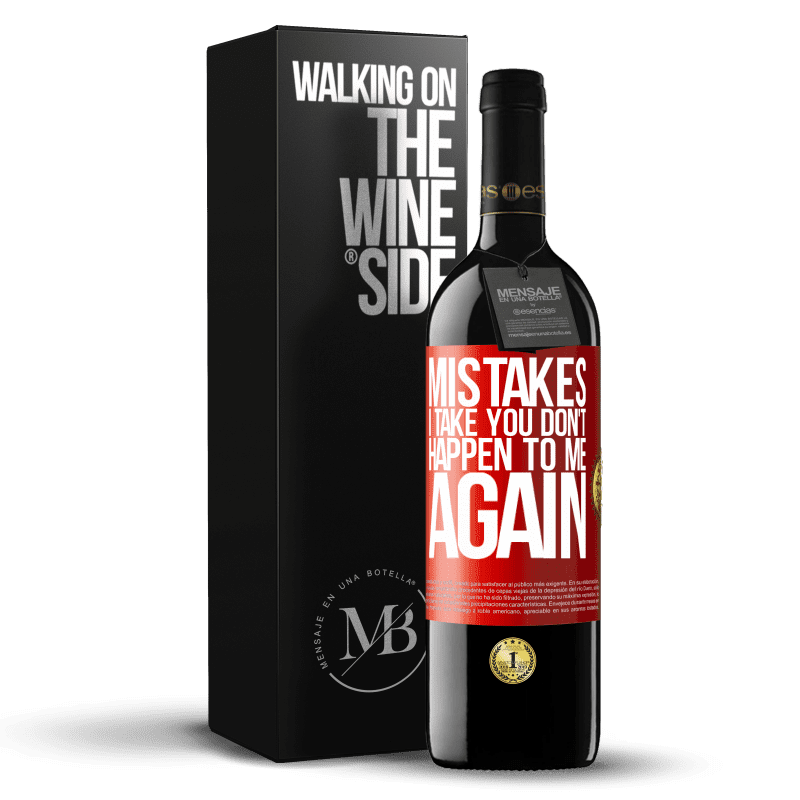 29,95 € Free Shipping | Red Wine RED Edition Crianza 6 Months Mistakes I take you don't happen to me again Red Label. Customizable label Aging in oak barrels 6 Months Harvest 2019 Tempranillo