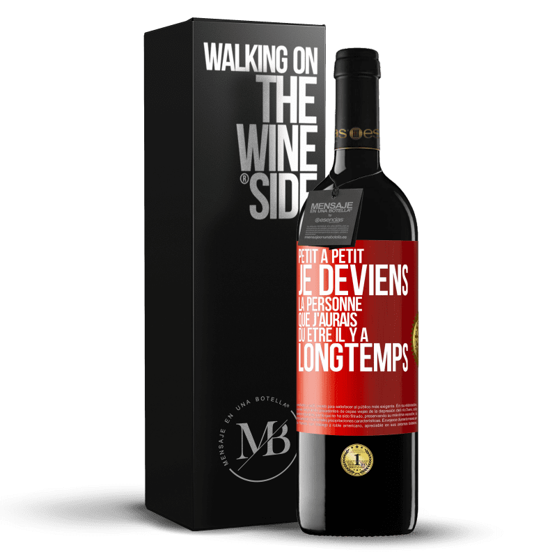 39,95 € Envoi gratuit | Vin rouge Édition RED MBE Réserve Petit à petit je deviens la personne que j'aurais dû être il y a longtemps Étiquette Rouge. Étiquette personnalisable Réserve 12 Mois Récolte 2015 Tempranillo