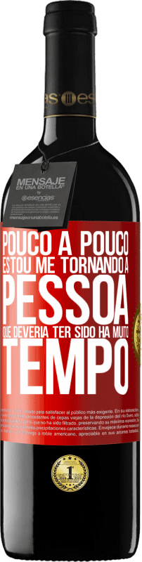 «Pouco a pouco, estou me tornando a pessoa que deveria ter sido há muito tempo» Edição RED MBE Reserva