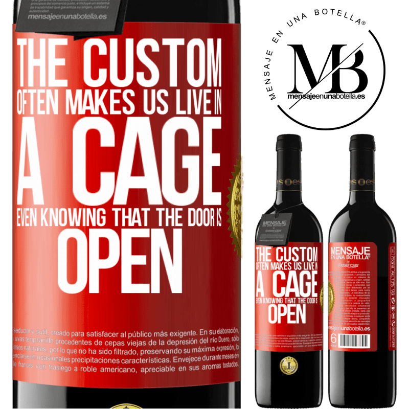 24,95 € Free Shipping | Red Wine RED Edition Crianza 6 Months The custom often makes us live in a cage even knowing that the door is open Red Label. Customizable label Aging in oak barrels 6 Months Harvest 2019 Tempranillo