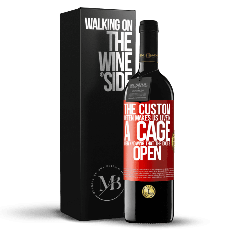 29,95 € Free Shipping | Red Wine RED Edition Crianza 6 Months The custom often makes us live in a cage even knowing that the door is open Red Label. Customizable label Aging in oak barrels 6 Months Harvest 2019 Tempranillo