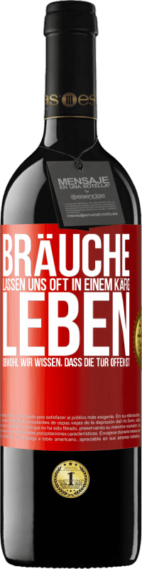 39,95 € | Rotwein RED Ausgabe MBE Reserve Bräuche lassen uns oft in einem Käfig leben, obwohl wir wissen, dass die Tür offen ist Rote Markierung. Anpassbares Etikett Reserve 12 Monate Ernte 2015 Tempranillo