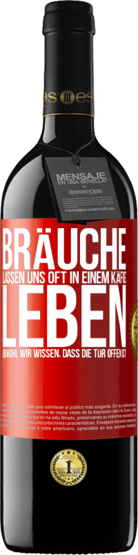 39,95 € Kostenloser Versand | Rotwein RED Ausgabe MBE Reserve Bräuche lassen uns oft in einem Käfig leben, obwohl wir wissen, dass die Tür offen ist Rote Markierung. Anpassbares Etikett Reserve 12 Monate Ernte 2016 Tempranillo
