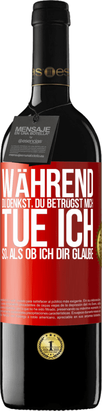 «Während du denkst, du betrügst mich, tue ich so, als ob ich dir glaube» RED Ausgabe MBE Reserve