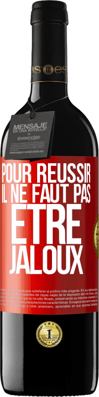 39,95 € Envoi gratuit | Vin rouge Édition RED MBE Réserve Pour réussir il ne faut pas être jaloux Étiquette Rouge. Étiquette personnalisable Réserve 12 Mois Récolte 2016 Tempranillo