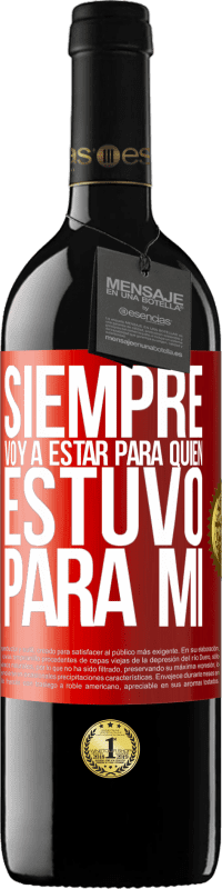 «Siempre voy a estar para quien estuvo para mí» Edición RED MBE Reserva