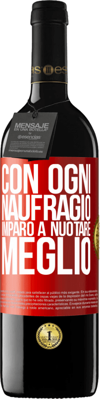 Spedizione Gratuita | Vino rosso Edizione RED MBE Riserva Con ogni naufragio imparo a nuotare meglio Etichetta Rossa. Etichetta personalizzabile Riserva 12 Mesi Raccogliere 2014 Tempranillo