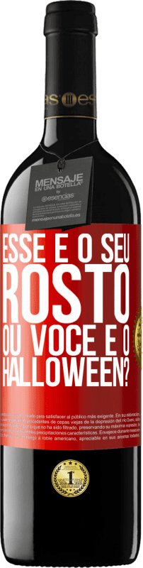 39,95 € | Vinho tinto Edição RED MBE Reserva esse é o seu rosto ou você é o Halloween? Etiqueta Vermelha. Etiqueta personalizável Reserva 12 Meses Colheita 2015 Tempranillo