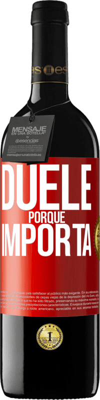 39,95 € Envío gratis | Vino Tinto Edición RED MBE Reserva Duele porque importa Etiqueta Roja. Etiqueta personalizable Reserva 12 Meses Cosecha 2016 Tempranillo