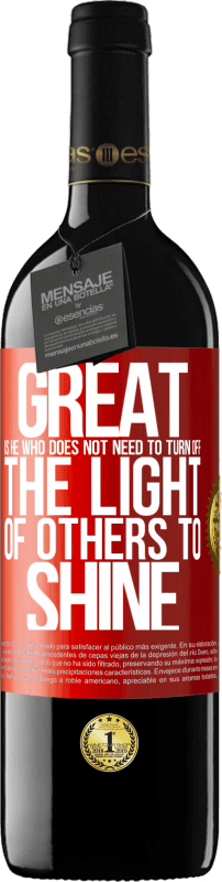 «Велик тот, кто не должен выключать свет других, чтобы сиять» Издание RED MBE Бронировать
