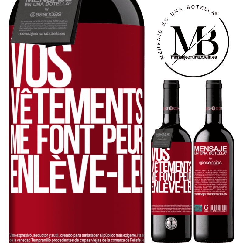«Tes vêtements me font peur. Enlève-les!» Édition RED MBE Réserve