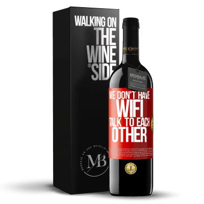 «We don't have WiFi, talk to each other» RED Edition MBE Reserve