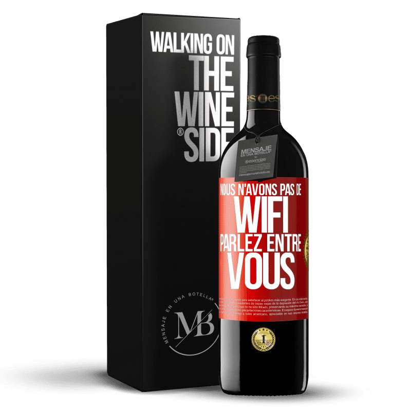 39,95 € Envoi gratuit | Vin rouge Édition RED MBE Réserve Nous n'avons pas de WiFi, parlez entre vous Étiquette Rouge. Étiquette personnalisable Réserve 12 Mois Récolte 2015 Tempranillo