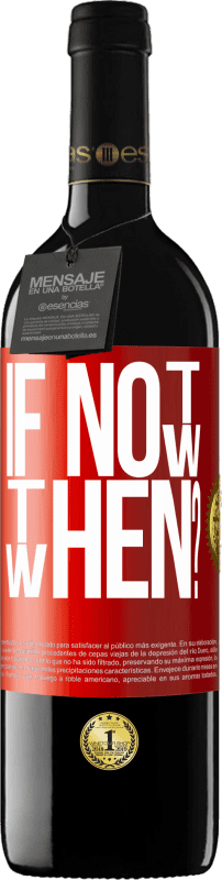 «If Not Now, then When?» RED Ausgabe MBE Reserve