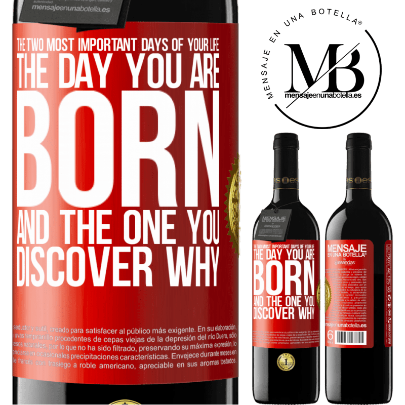 24,95 € Free Shipping | Red Wine RED Edition Crianza 6 Months The two most important days of your life: The day you are born and the one you discover why Red Label. Customizable label Aging in oak barrels 6 Months Harvest 2019 Tempranillo