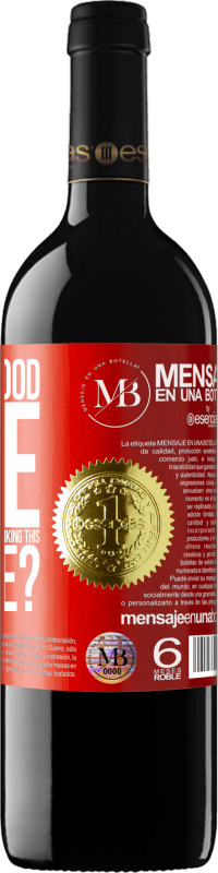 «and the good time that we are going to spend drinking this bottle?» RED Edition MBE Reserve