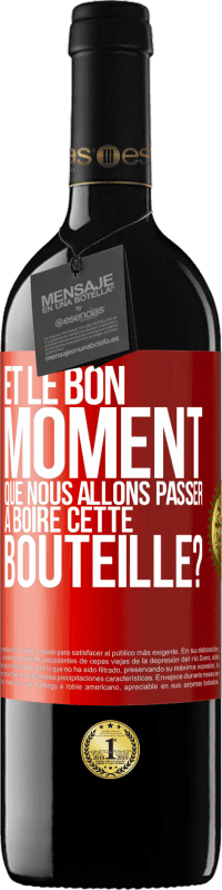 39,95 € | Vin rouge Édition RED MBE Réserve et le bon moment que nous allons passer à boire cette bouteille? Étiquette Rouge. Étiquette personnalisable Réserve 12 Mois Récolte 2015 Tempranillo