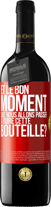 39,95 € Envoi gratuit | Vin rouge Édition RED MBE Réserve et le bon moment que nous allons passer à boire cette bouteille? Étiquette Rouge. Étiquette personnalisable Réserve 12 Mois Récolte 2016 Tempranillo