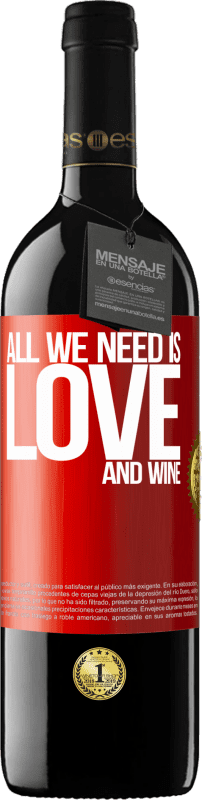 39,95 € 免费送货 | 红酒 RED版 MBE 预订 All we need is love and wine 红色标签. 可自定义的标签 预订 12 个月 收成 2014 Tempranillo