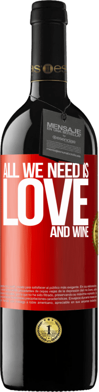 39,95 € | 赤ワイン REDエディション MBE 予約する All we need is love and wine 赤いタグ. カスタマイズ可能なラベル 予約する 12 月 収穫 2015 Tempranillo